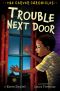 [The Carver Chronicles 04] • Trouble Next Door